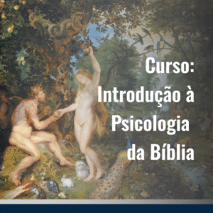 Curso Avulso – Introdução à Psicologia da Bíblia